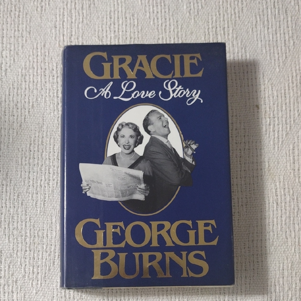 Gracie: A Love Story by George Burns Book